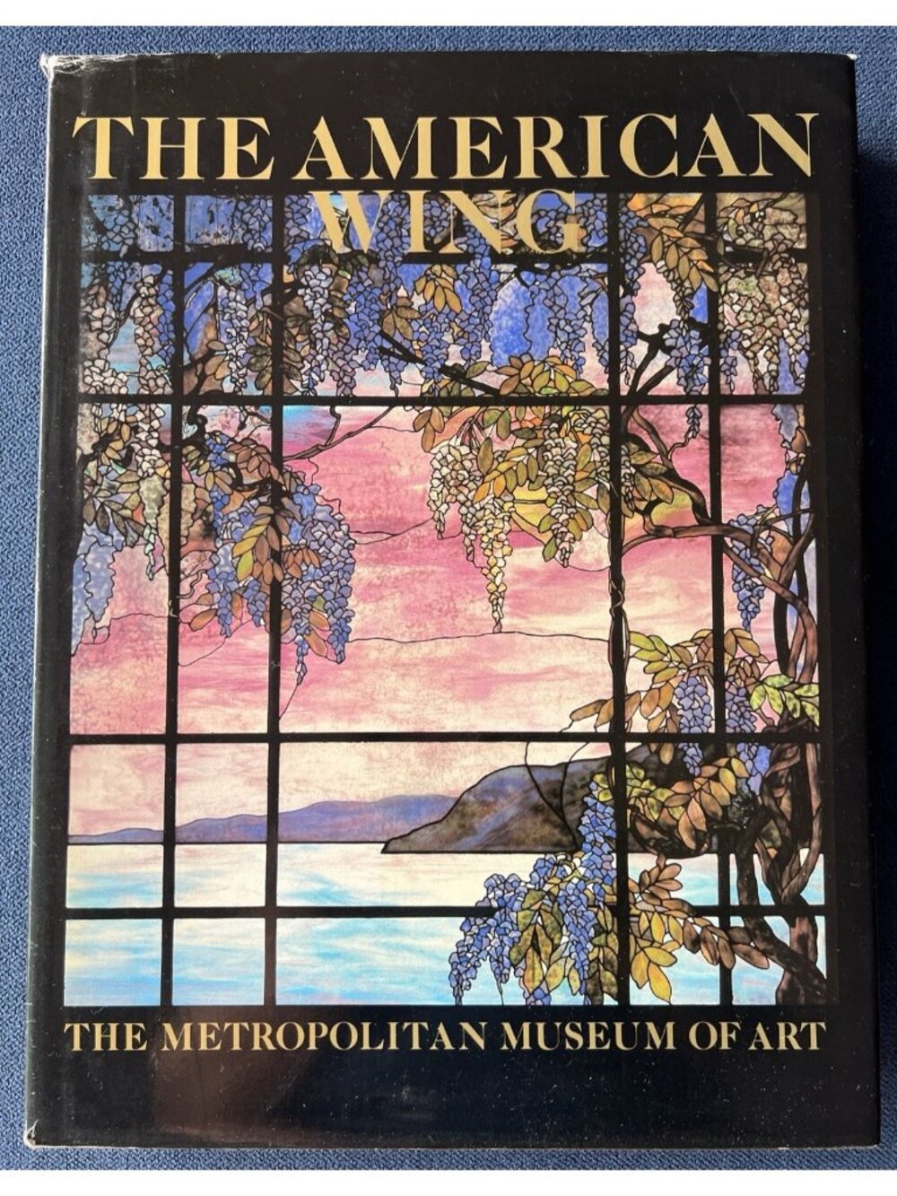 The American Wing at The Metropolitan Museum of Art Hardcover Illustrated Book